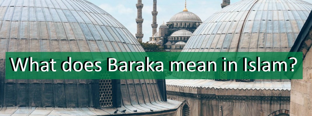 What Does The Baraka Means In Islam - Islamic Concept | Al-dirassa