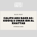 Caliph Abu Bakr As-Siddiq & Umar ibn al Khattab
