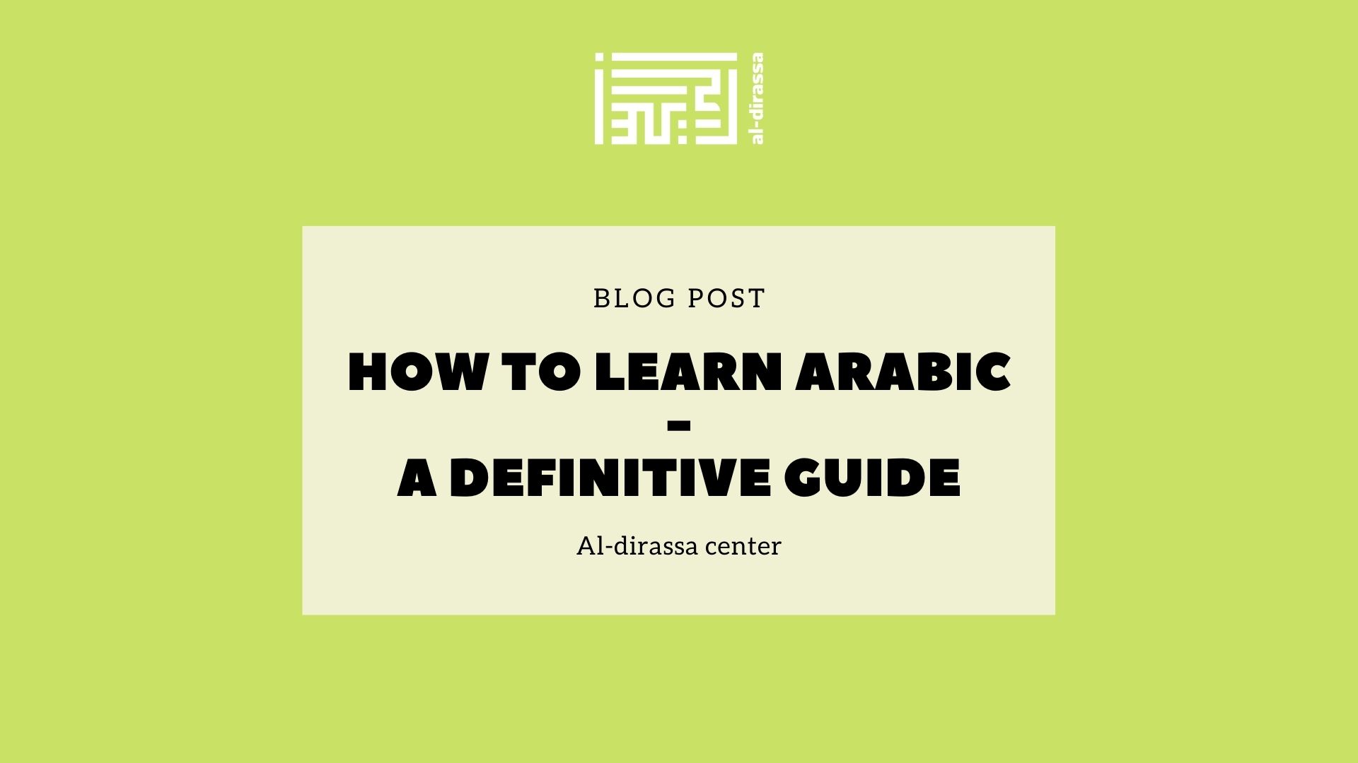 How to learn Arabic - A definitive Guide