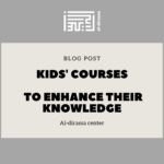 Kids' courses to enhance their knowledge
