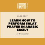Learn how to perform salat prayer in Arabic easily