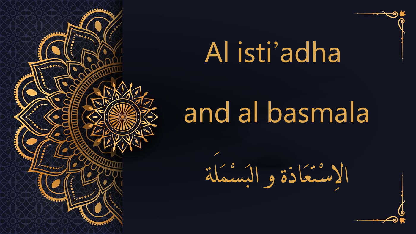 Al isti’adha and al basmala tajweed rules