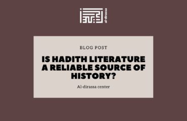 Is Hadith Literature a Reliable Source of History